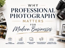 Why Professional Photography Matters for Modern Businesses Why Professional Photography Matters for Modern Businesses