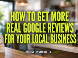 How to Get More Real Google Reviews for Your Local Business